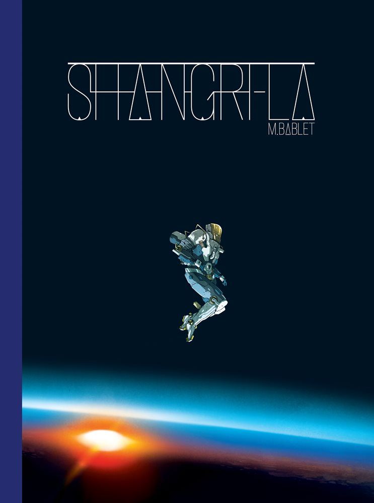 Shangri-La, de Mathieu Bablet. Tengu ediciones, 240 páginas, 34 €.