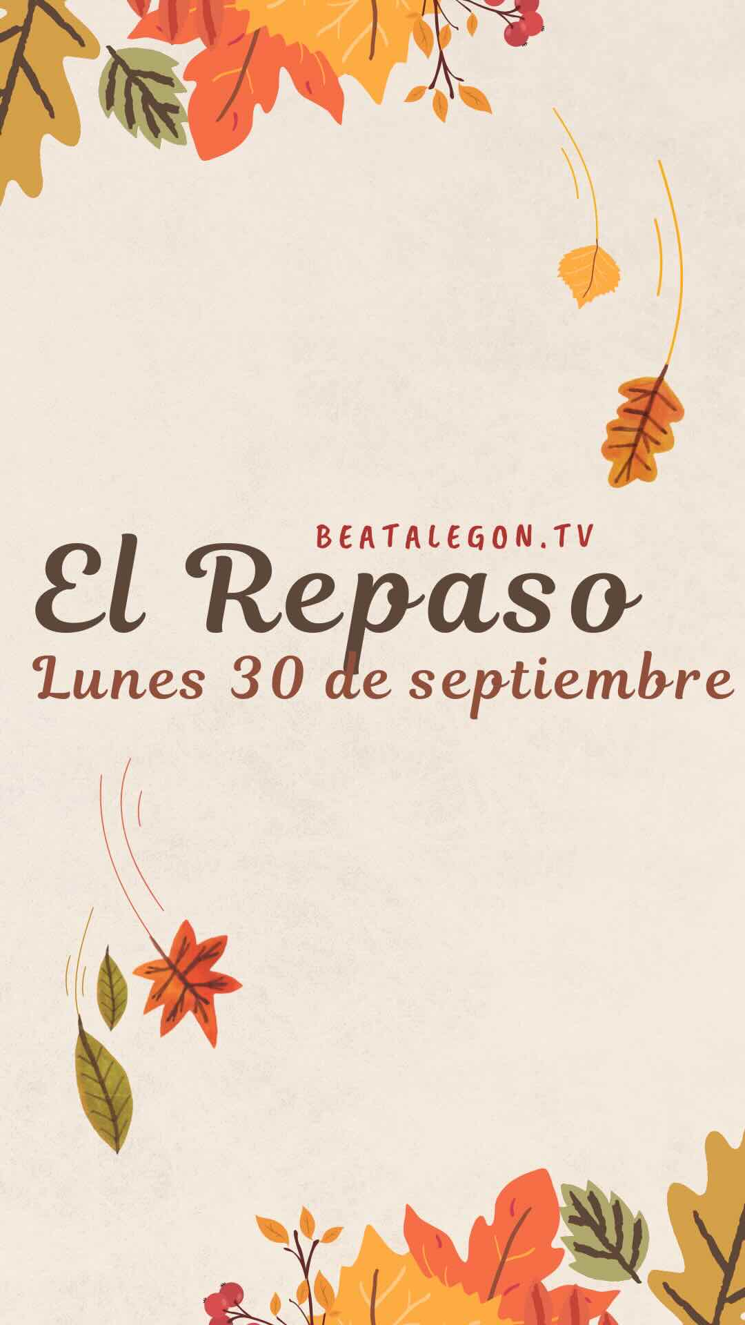 El Repaso del lunes 30 septiembre