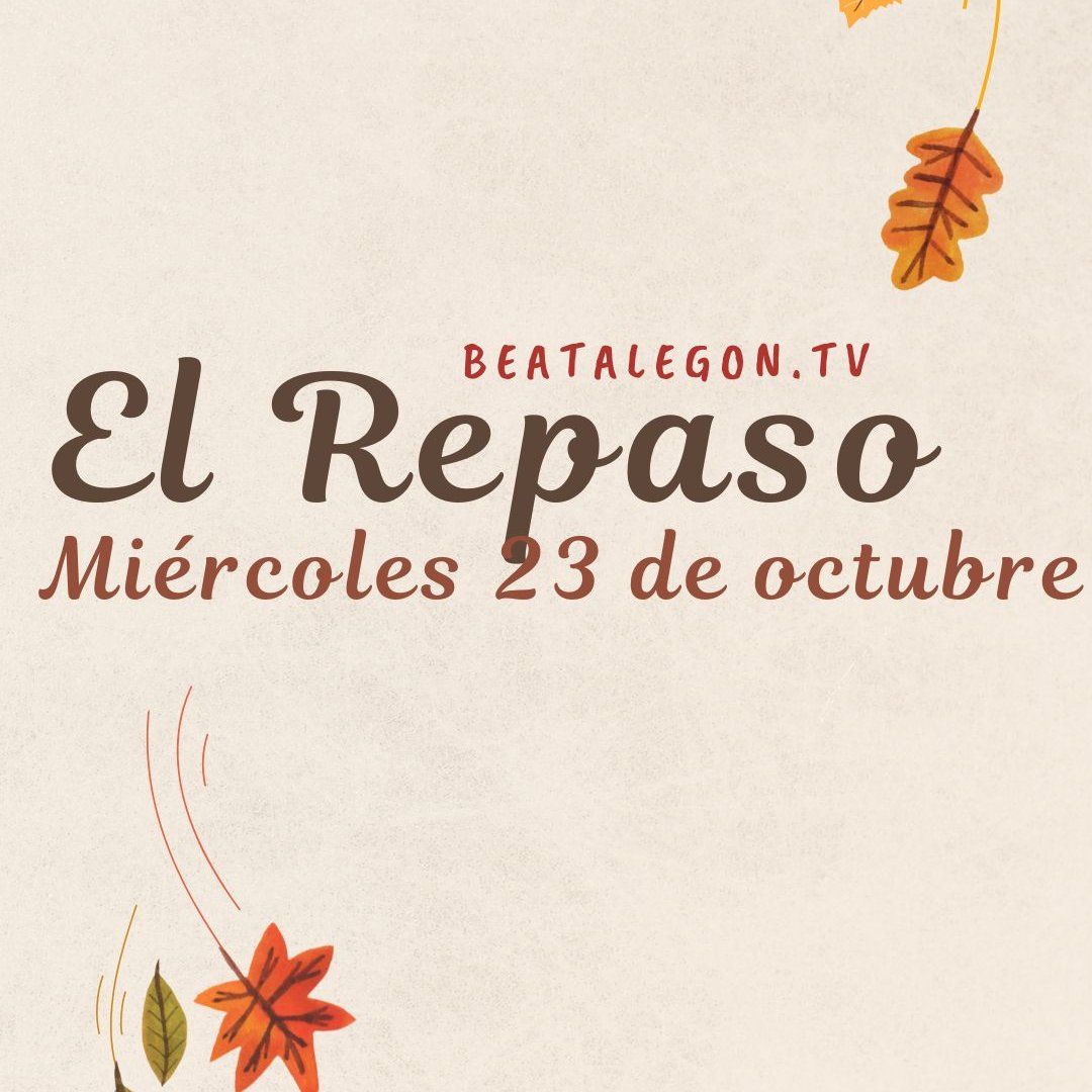 El Repaso del miércoles 23 de octubre