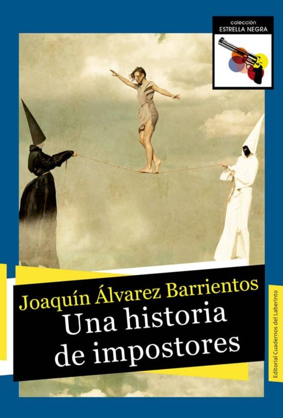 Una historia de impostores, de Joaquín Álvarez Barrientos, una novela para navegar entre la verdad y la mentira