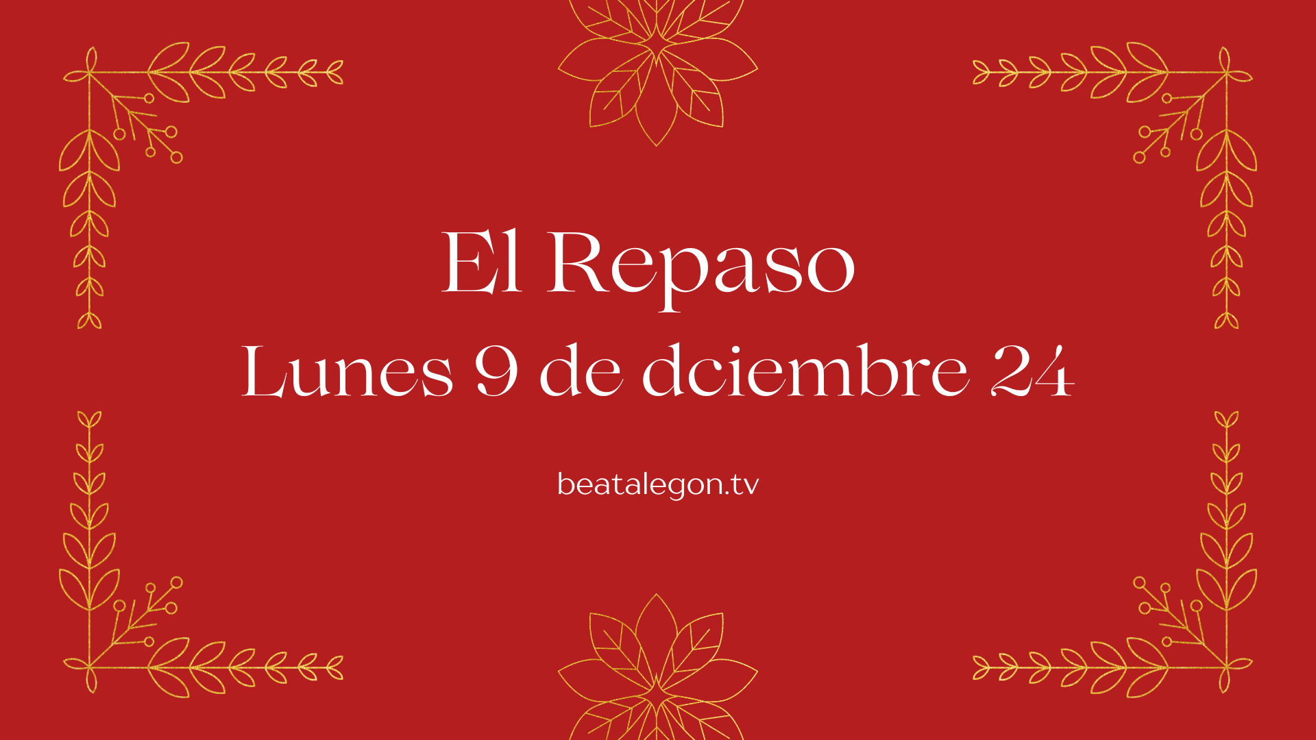 El Repaso del lunes 9 de diciembre