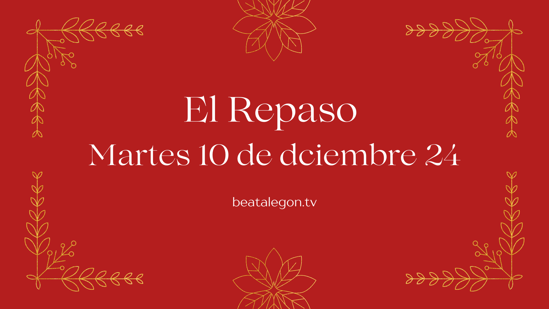 El Repaso del martes 10 de diciembre