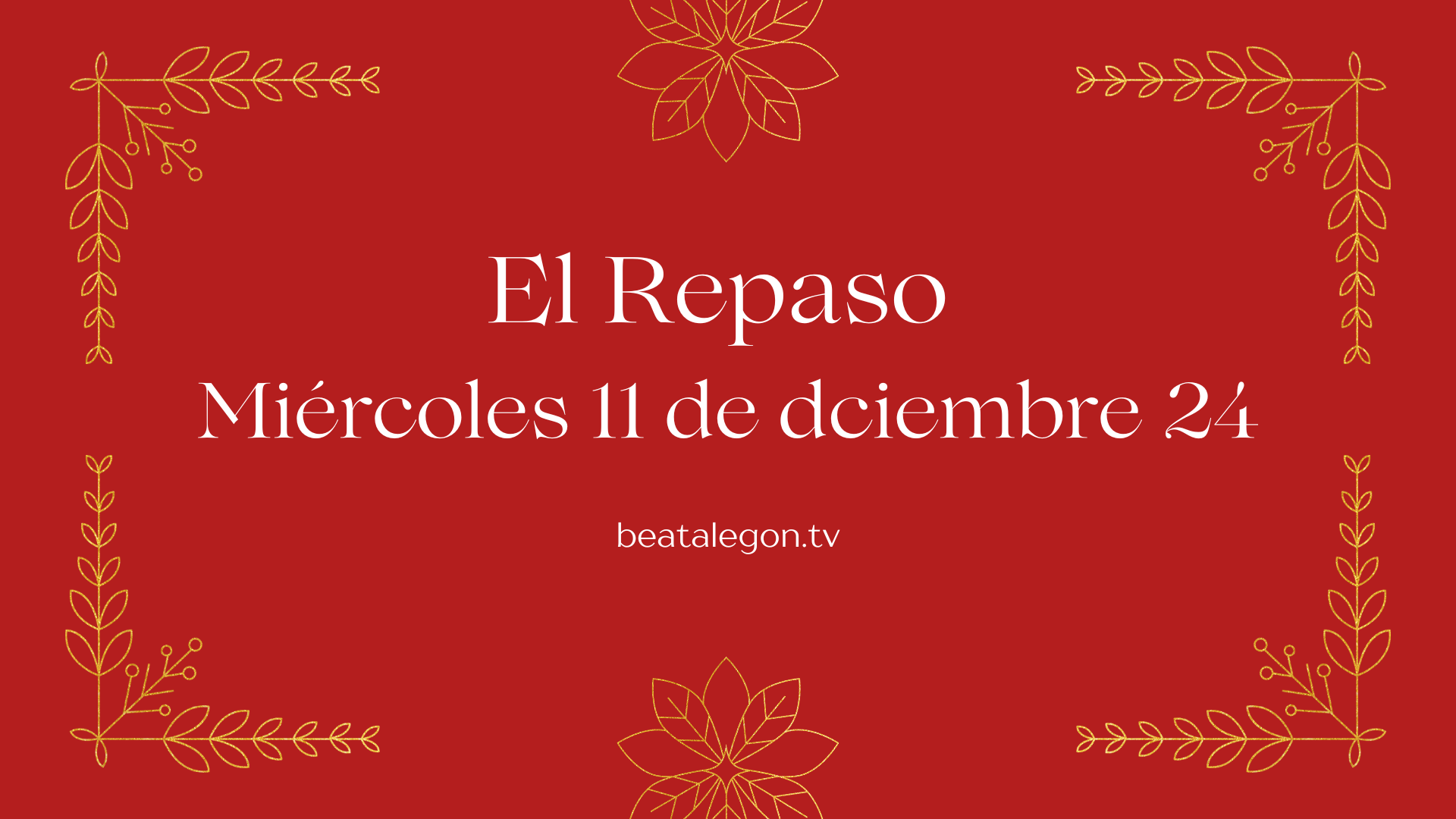 El Repaso del miércoles 11 de diciembre