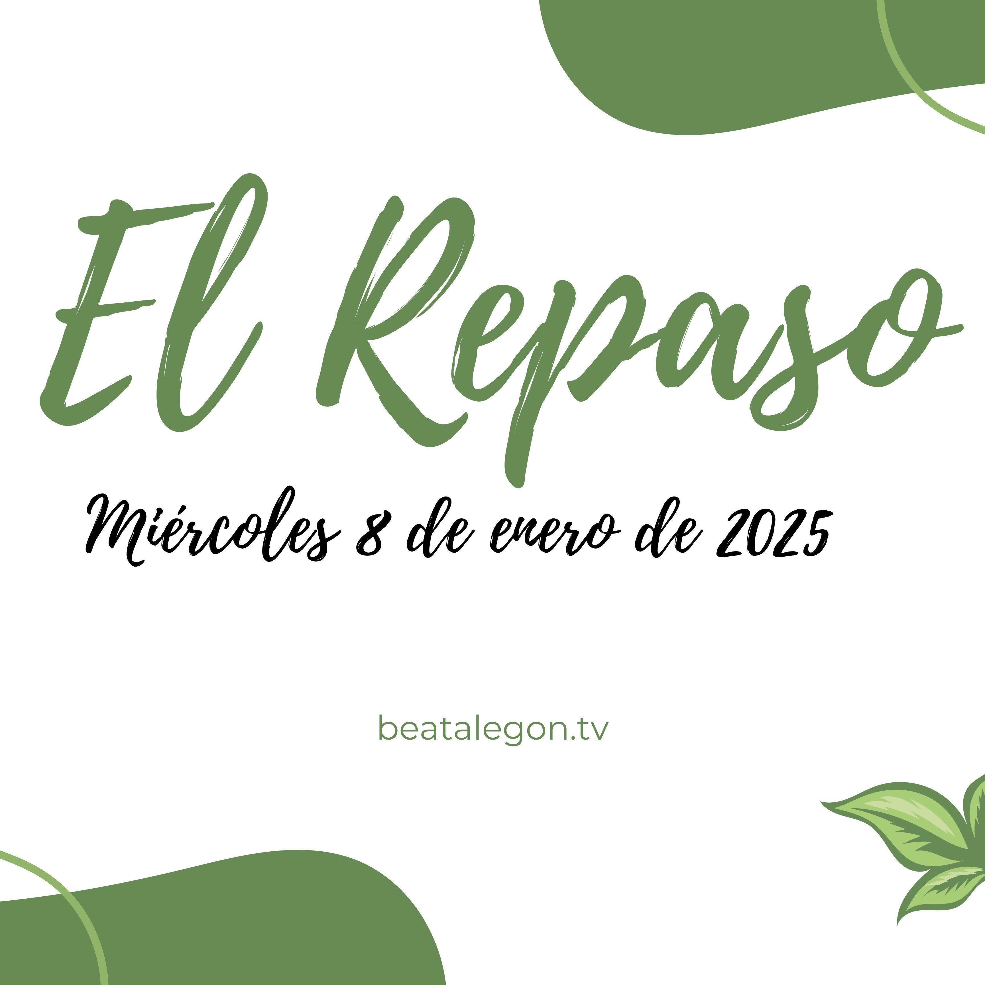 El Repaso del miércoles 8 de enero de 2025