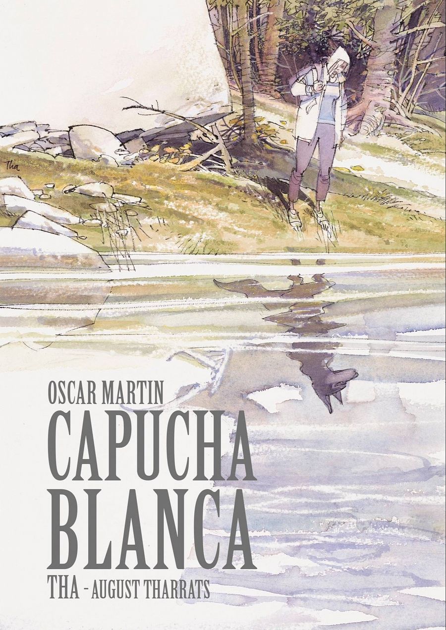 Capucha Blanca, de Óscar Martín y Tha. Ominiky, 104 páginas, 24 €.