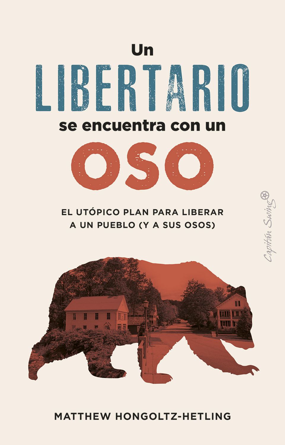 El oso que acabó con el libertarismo