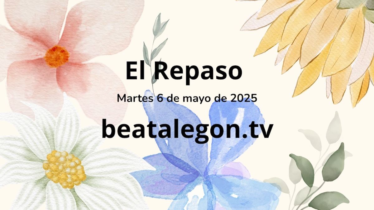 El Repaso del martes 6 de mayo