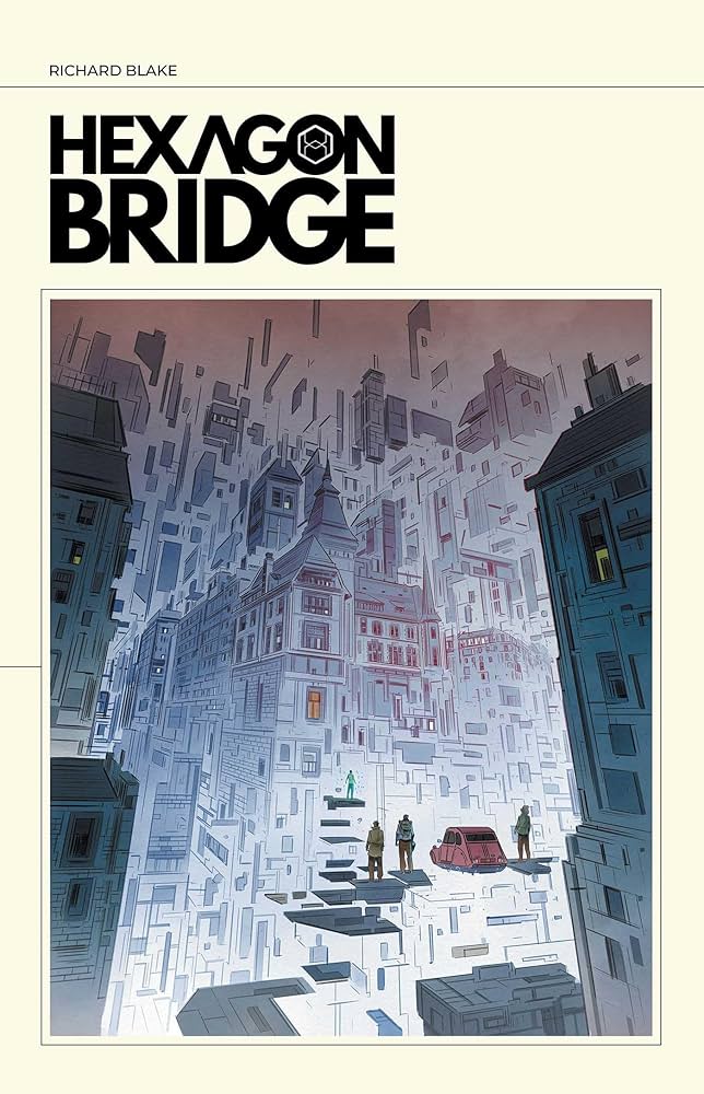 Hexagon Bridge, de Richard Blake. Moztros, 160 páginas, 16,50 €. Hexagon Bridge, de Richard Blake. Moztros, 160 páginas, 16,50 €.