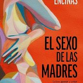 El Sexo de las madres El Sexo de las madres