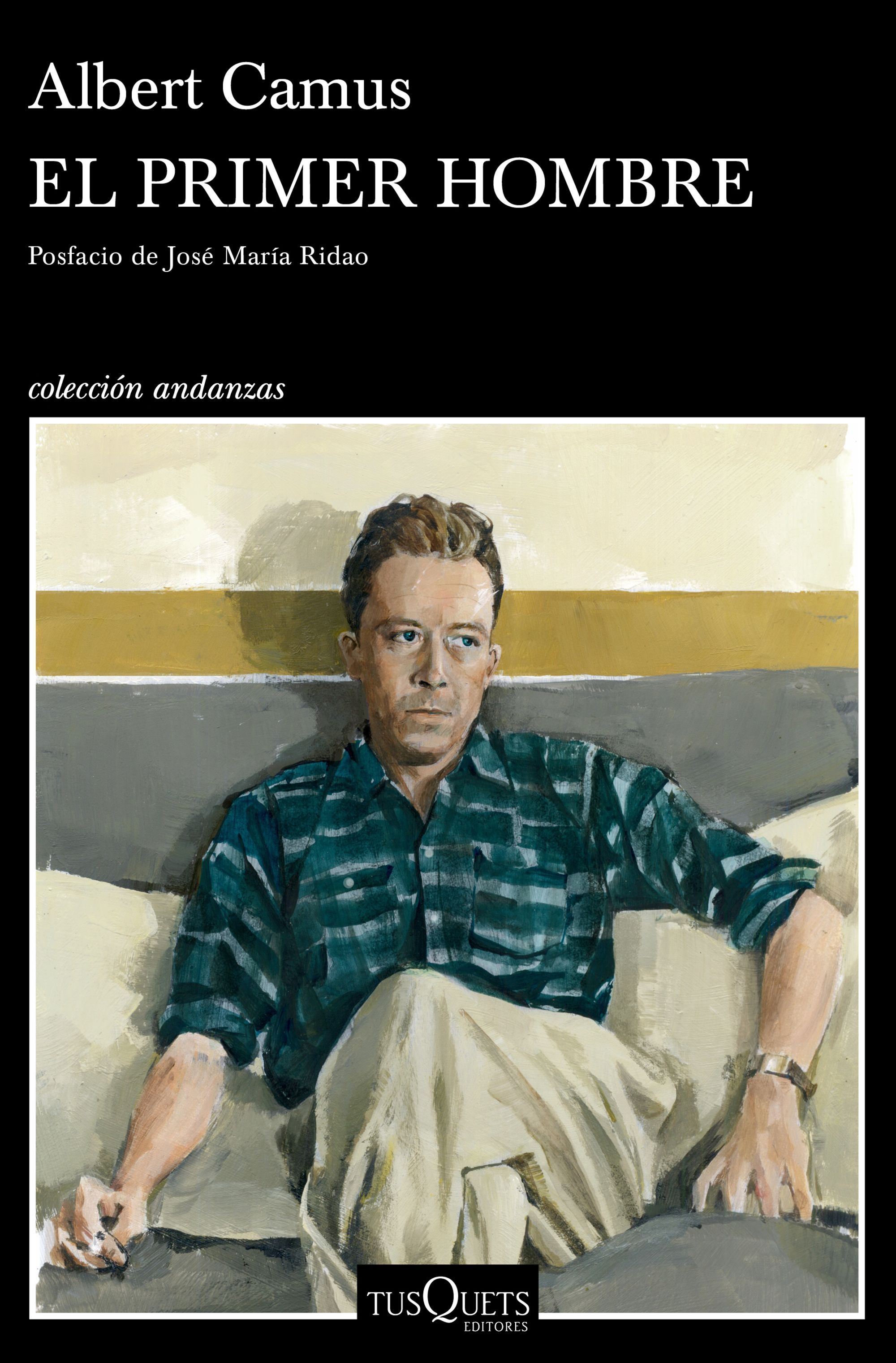 Viaje a una vida inacabada. El primer hombre. Albert Camus