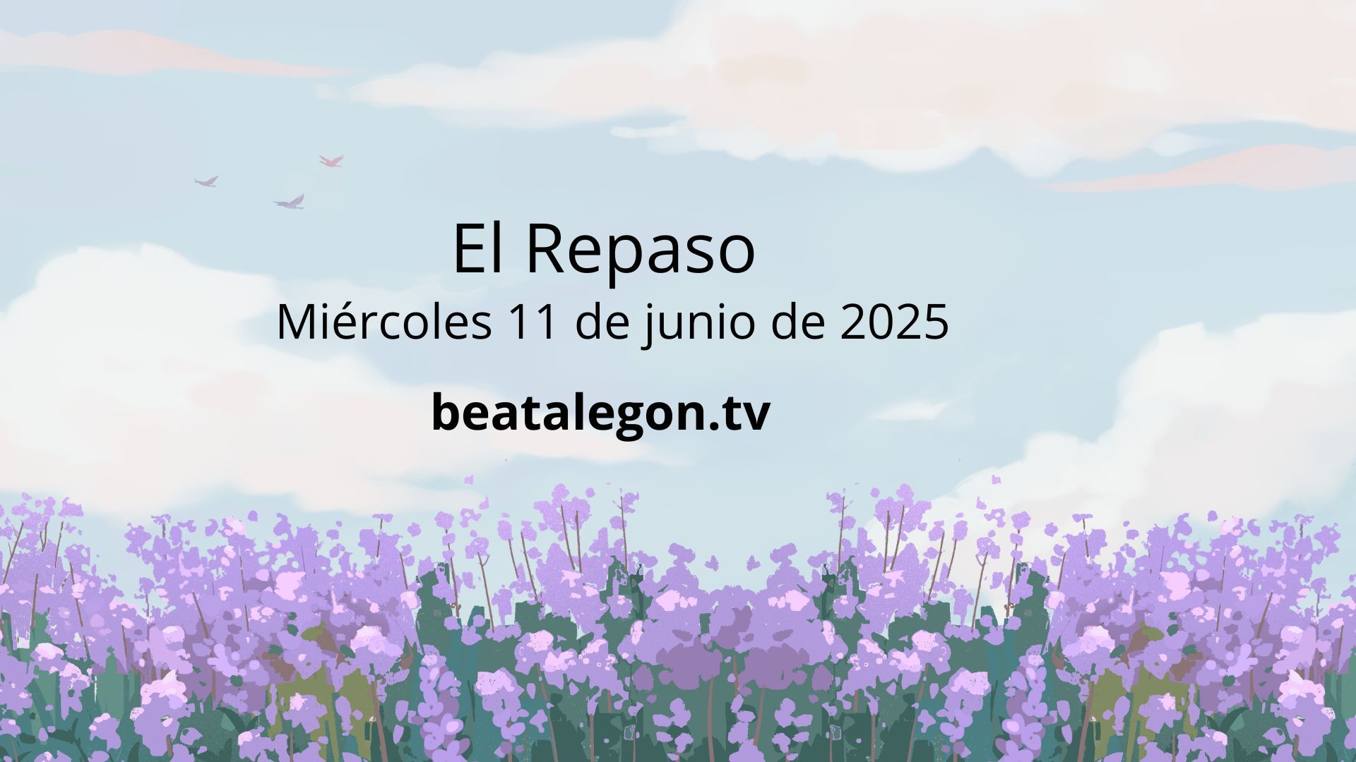 El Repaso del miércoles 11 de junio
