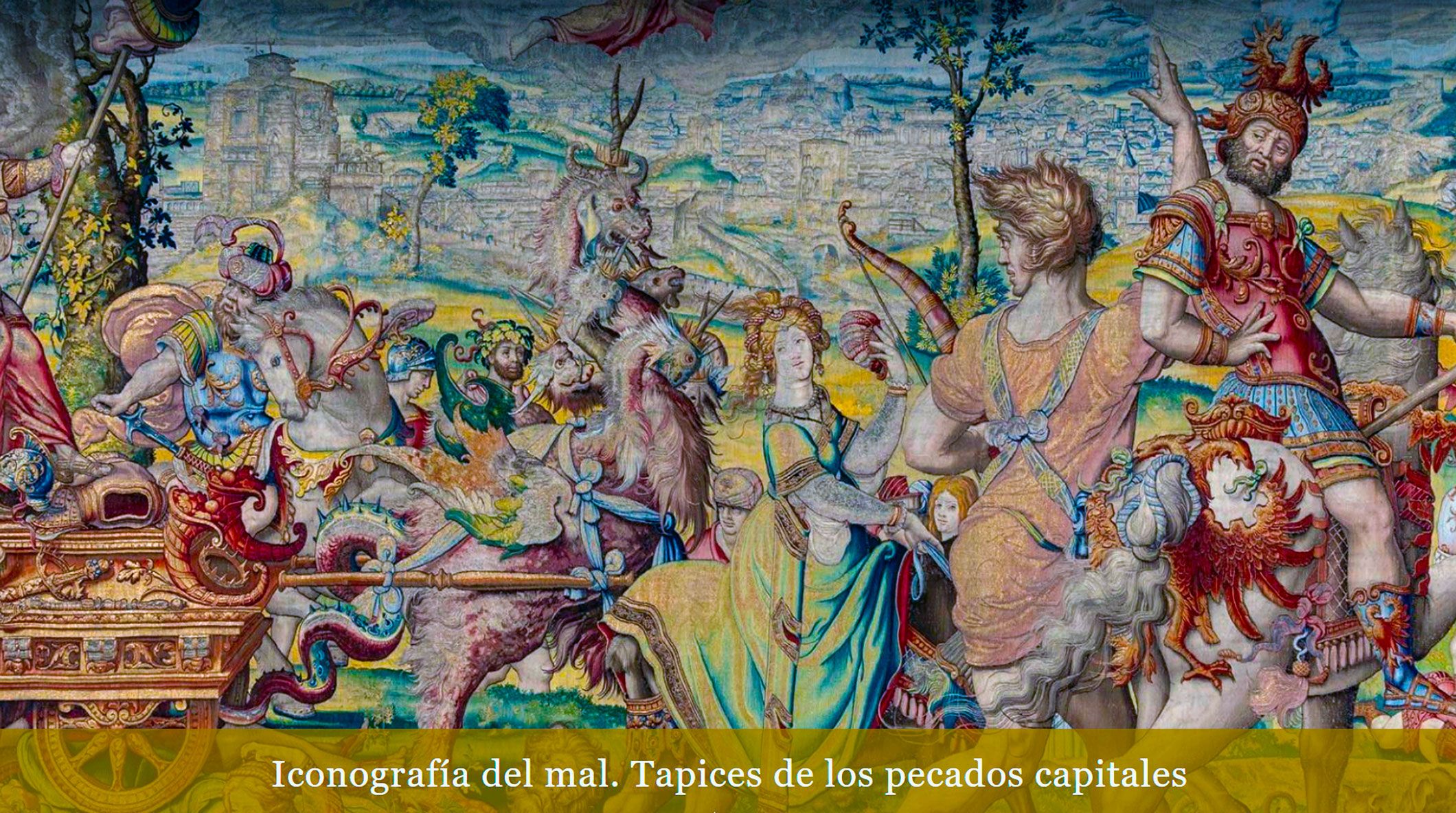 Iconografía del mal. Tapices de los pecados capitales
