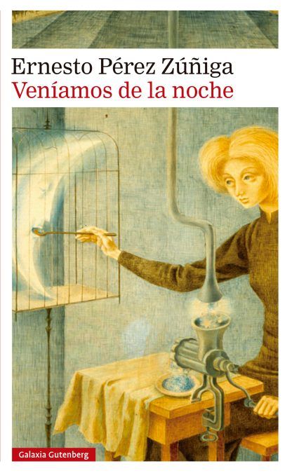 Veniamos de la noche Ernesto Perez Zuñiga
