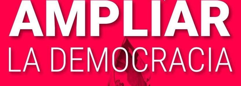 Ampliar y regenerar la democracia